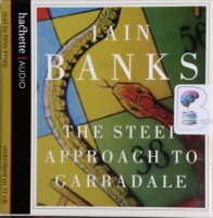 The Steep Approach to Garbadale written by Iain Banks performed by Peter Kenny on CD (Unabridged)